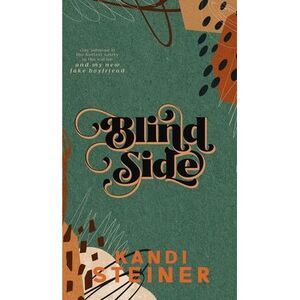 Blind Side: Special Edition -- Kandi Steiner